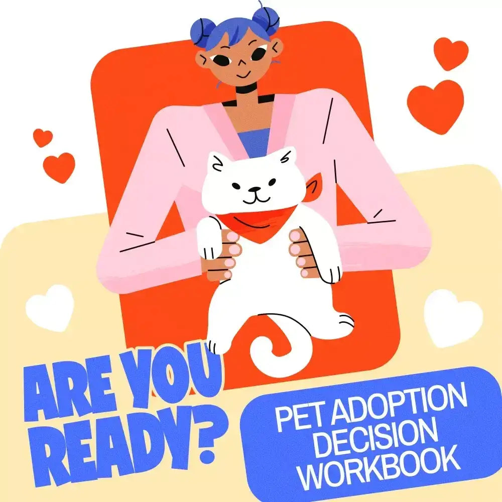 Are You Ready? Pet Adoption Decision Workbook | Printable Pet Adoption Guide with a person holding a cat