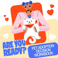 Are You Ready? Pet Adoption Decision Workbook | Printable Pet Adoption Guide with a person holding a cat