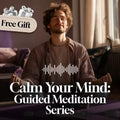Calm Your Mind: Guided Meditation Series | Audio Course | Anxiety Relief Meditation