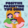 Positive Parenting Tips Guide | Gentle Parenting eBook | Empathic Communication | Digital Download for Moms &amp; Dads