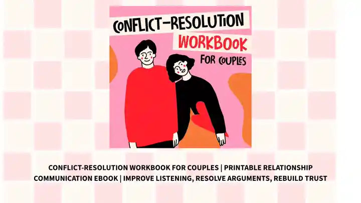 Conflict-Resolution Workbook for Couples | Printable Relationship Communication eBook | Improve Listening, Resolve Arguments, Rebuild Trust by@Outfy